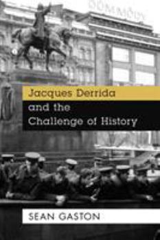 Hardcover Jacques Derrida and the Challenge of History Book