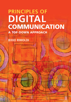Hardcover Principles of Digital Communication: A Top-Down Approach Book