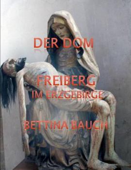 Paperback Freiberg im Erzgebirge: Der DOM [German] Book