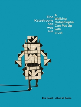 Eine Katastrophe H�lt Was Aus / A Walking Catastrophe Can Put Up with a Lot: (english / German Edition)