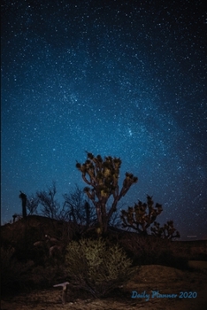 Paperback 2020 Daily Planner: Joshua Trees At Night 2020 Daily Calendar With Goal Setting Section and Habit Tracking Pages, 6"x9" Book