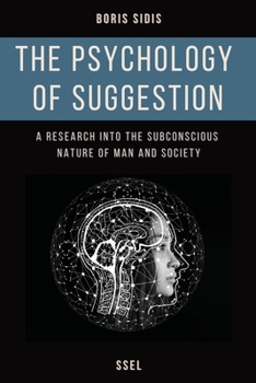 Paperback The psychology of suggestion: A research into the subconscious nature of man and society (Easy to Read Layout) [Large Print] Book