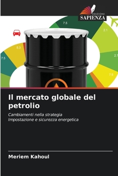 Paperback Il mercato globale del petrolio [Italian] Book