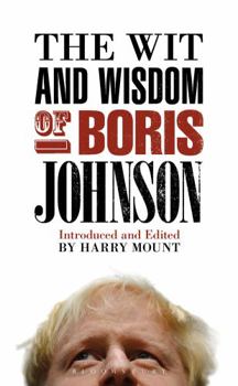 Hardcover The Wit and Wisdom of Boris Johnson: 10 Downing Street Edition Book