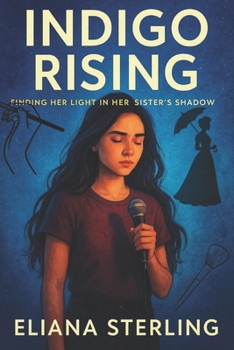 Paperback Indigo Rising: Finding Her Light in Her Sister's Shadow Book