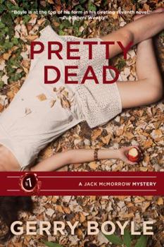 Pretty Dead - Book #7 of the Jack McMorrow Mystery