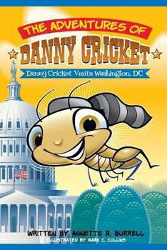 Danny Cricket Visits Washington, DC - Book  of the Adventures of Danny Cricket