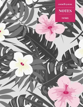 Cornell System Notes 110 Pages: Vintage Floral Notebook for Professionals and Students, Teachers and Writers - Light Grey and Pink Tropical Floral Pattern