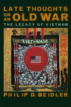 Hardcover Late Thoughts on an Old War: The Legacy of Vietnam Book
