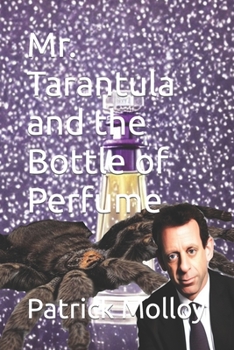 Paperback Mr. Tarantula and the Bottle of Perfume Book