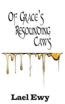 Paperback Of Grace's Resounding Caws Book