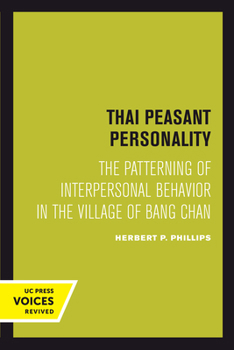 Paperback Thai Peasant Personality: The Patterning of Interpersonal Behavior in the Village of Bang Chan Book