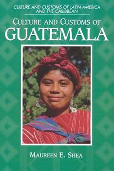 Paperback Culture and Customs of Guatemala Book