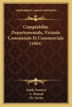 Paperback Comptabilite Departementale, Vicinale Communale Et Commerciale (1905) [French] Book
