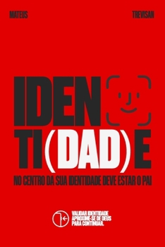Paperback Identi(DAD)e: No centro da sua identidade, deve estar o Pai [Portuguese] Book