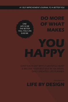 Paperback Do More of What Makes You Happy, Start Each Day With A Grateful Heart, Undated Daily Planner, Blank Write-in (Brown) Book