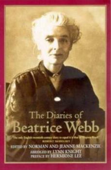 The Diaries of Beatrice Webb: Abridged Edition