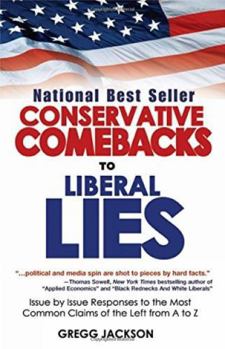 Paperback Conservative Comebacks to Liberal Lies: Issue by Issue Responses to the Most Common Claims of the Left from A to Z Book