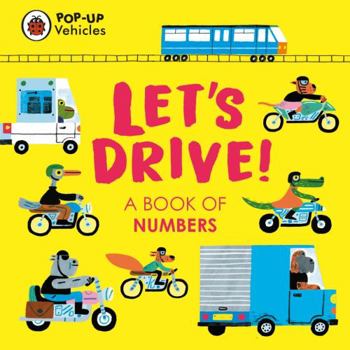 Paperback Pop-Up Vehicles: Let's Drive!: A Book of Numbers Book