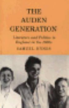 Paperback The Auden Generation: Literature and Politics in England in the 1930s Book