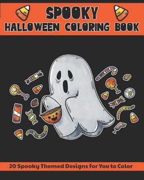 Spooky Halloween Coloring Book: 20 Spooky Themed Designs For You to Color