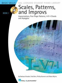 Paperback Scales, Patterns and Improvs, Book 1: Improvisations, Five-Finger Patterns, I-V7-I Chords and Arpeggios: Basic Skills [With CD (Audio)] Book