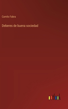 Hardcover Deberes de buena sociedad [Spanish] Book