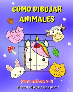 Paperback Cómo Dibujar Animales: Una guía para aprender a dibujar con el método de la cuadrícula de copia [Spanish] Book