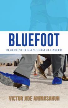 Paperback Bluefoot: Blueprint for a Succesful Career Book
