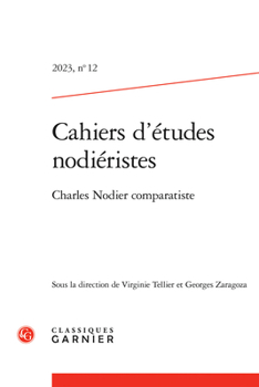 Cahiers d'Etudes Nodieristes: Charles Nodier Comparatiste