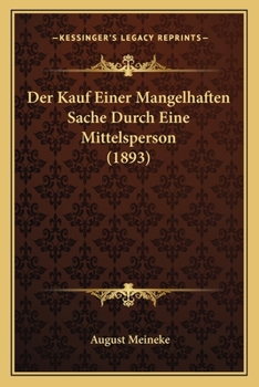 Der Kauf Einer Mangelhaften Sache Durch Eine Mittelsperson (1893)