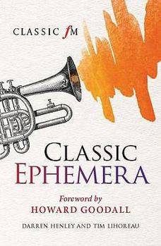 Hardcover Classic Ephemera. Darren Henley and Tim Lihoreau Book