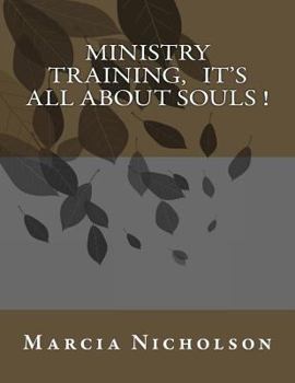 Paperback Ministry Training, It's All About Souls ! Book