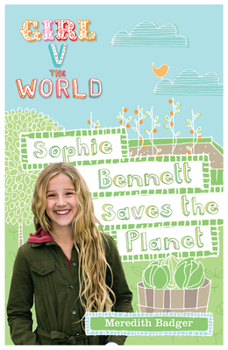 Sophie Bennett Saves the Planet - Book  of the Girl V the World