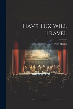 Paperback Have Tux Will Travel Book