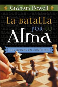 Paperback La Batalla Por Tu Alma: DOS Reinos En Conflicto [Spanish] Book