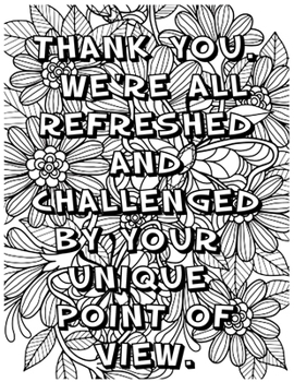 Thank You. We're All Refreshed and Challenged by Your Unique Point of View .: Adult Word Coloring Book For Coworkers!