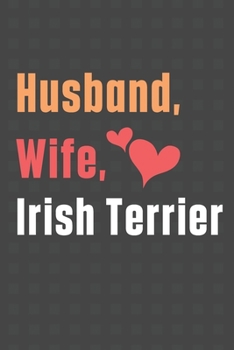 Paperback Husband, Wife, Irish Terrier: For Irish Terrier Dog Fans Book