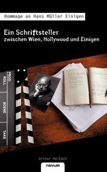 Ein Schriftsteller Zwischen Wien, Hollywood Und Einigen