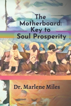 Paperback The Motherboard: Key to Soul Prosperity Book