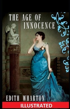 Paperback The Age of Innocence Illustrated Book