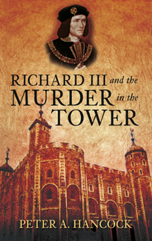 Paperback Richard III and the Murder in the Tower Book