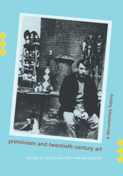 Paperback Primitivism and Twentieth-Century Art: A Documentary History Book