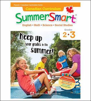 Paperback Canadian Curriculum SummerSmart 2-3: Refresh skills learned in Grade 2 and prepare for Grade 3 (Popular Canadian Curriculum Series, 3) Book