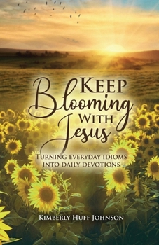 Paperback Keep Blooming with Jesus Book