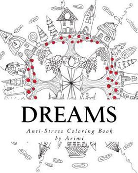 Paperback Dreams: Anti-stress coloring book by Arimi Book