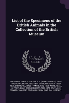 Paperback List of the Specimens of the British Animals in the Collection of the British Museum Book