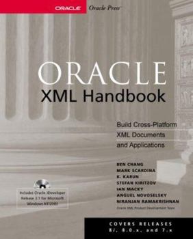 Paperback Oracle XML Handbook: Develop XML Applications for the Oracle Environment [With XML Components] Book