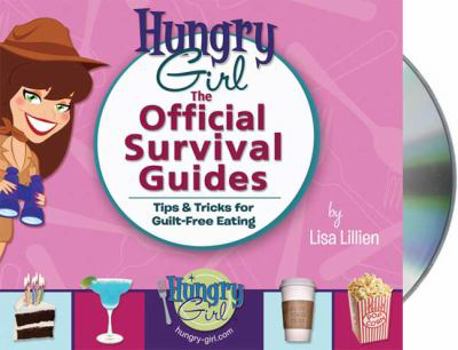 Audio CD Hungry Girl: The Official Survival Guides: Tips & Tricks for Guilt-Free Eating Book