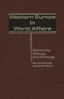 Hardcover Western Europe in World Affairs: Continuity, Change, and Challenge Book